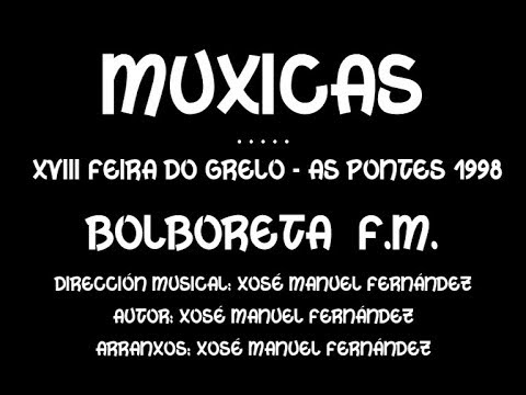 Muxicas - Bolboreta F.M.