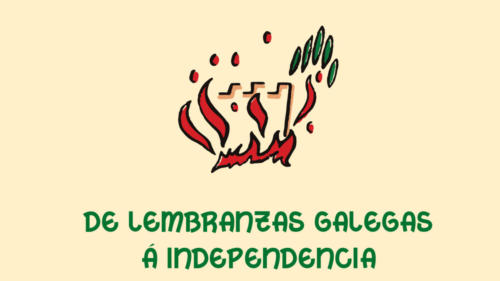 De Lembranzas Galegas á independecia
